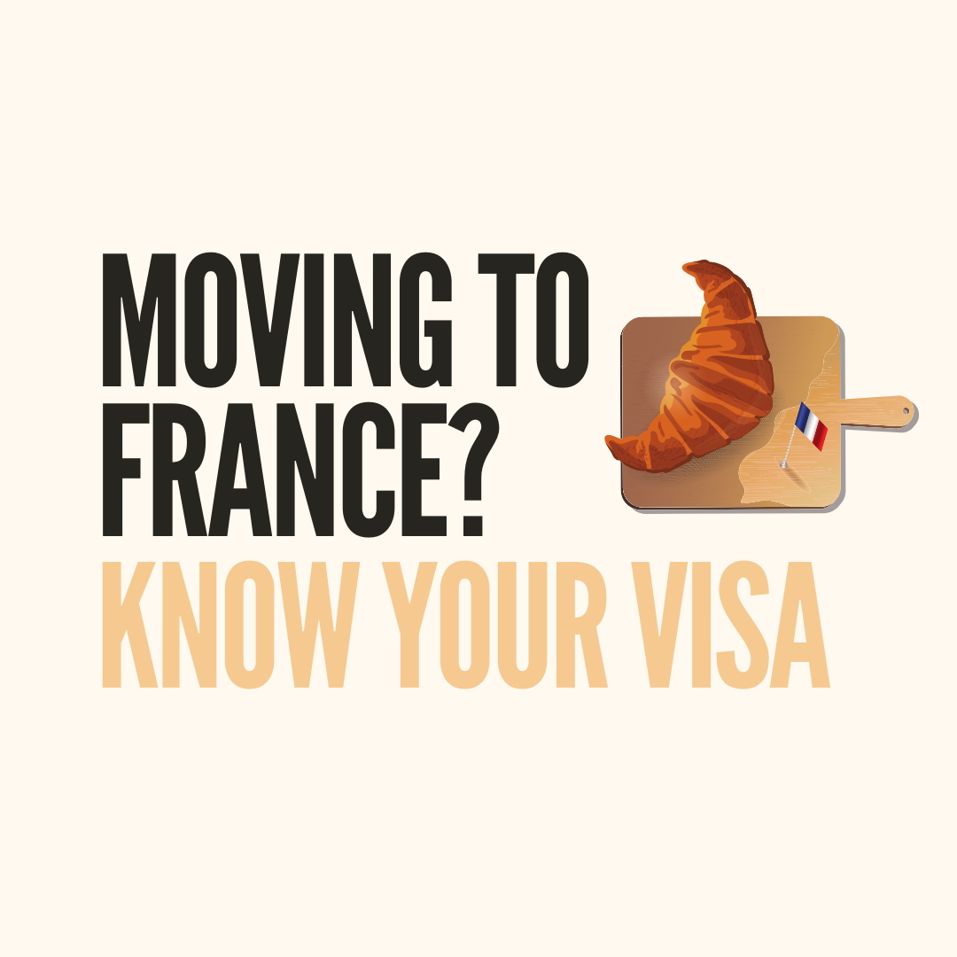 Moving to France? Know Your Visa!